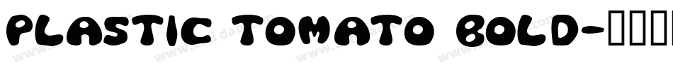 Plastic Tomato Bold字体转换